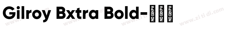 Gilroy Bxtra Bold字体转换